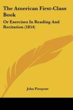 The American First-Class Book af John Pierpont