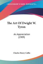 The Art Of Dwight W. Tyron af Charles Henry Caffin