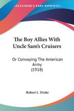 The Boy Allies With Uncle Sam's Cruisers af Robert L. Drake