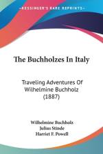 The Buchholzes In Italy af Wilhelmine Buchholz