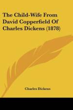 The Child-Wife From David Copperfield Of Charles Dickens (1878) af Charles Dickens