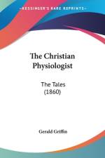 The Christian Physiologist af Gerald Griffin