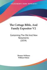 The Cottage Bible, And Family Expositor V2 af Thomas Williams