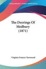 The Deerings Of Medbury (1871) af Virginia Frances Townsend