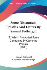 Some Discourses, Epistles And Letters By Samuel Fothergill af Samuel Fothergill