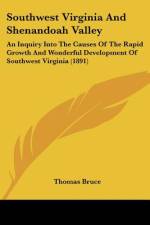 Southwest Virginia And Shenandoah Valley af Thomas Bruce