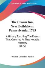 The Crown Inn, Near Bethlehem, Pennsylvania, 1745 af William Cornelius Reichel