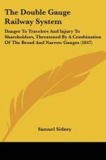 The Double Gauge Railway System af Samuel Sidney