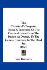 The Drunkard's Progress