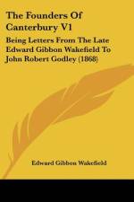 The Founders Of Canterbury V1 af Edward Gibbon Wakefield