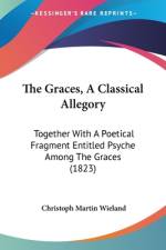 The Graces, A Classical Allegory af Christoph Martin Wieland