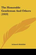 The Honorable Gentleman And Others (1919) af Achmed Abdullah