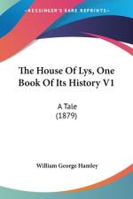 The House Of Lys, One Book Of Its History V1 af William George Hamley