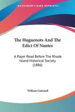 The Huguenots And The Edict Of Nantes af William Gammell