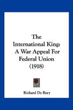 The International King af Richard De Bary