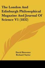 The London And Edinburgh Philosophical Magazine And Journal Of Science V1 (1832) af David Brewster