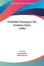 Profitable Farming In The Southern States (1890) af J. W. Fitz