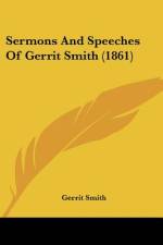 Sermons And Speeches Of Gerrit Smith (1861) af Gerrit Smith