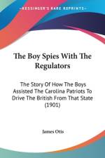 The Boy Spies With The Regulators af James Otis