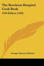 The Brockton Hospital Cook Book af George Clarence Holmes