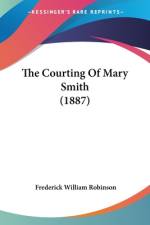 The Courting Of Mary Smith (1887) af Frederick William Robinson