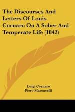 The Discourses And Letters Of Louis Cornaro On A Sober And Temperate Life (1842)