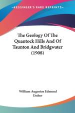 The Geology Of The Quantock Hills And Of Taunton And Bridgwater (1908) af William Augustus Edmond Ussher