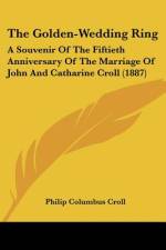 The Golden-Wedding Ring af Philip Columbus Croll