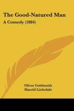 The Good-Natured Man af Oliver Goldsmith