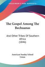 The Gospel Among The Bechuanas af American Sunday School Union