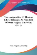 The Inauguration Of Thomas Edward Hodges, As President Of West Virginia University (1911) af West Virginia University