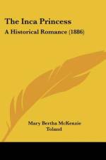 The Inca Princess af Mary Bertha Mckenzie Toland