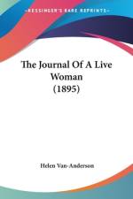 The Journal Of A Live Woman (1895) af Helen van-Anderson