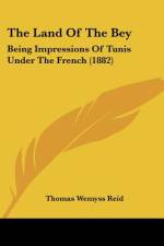 The Land Of The Bey af Thomas Wemyss Reid