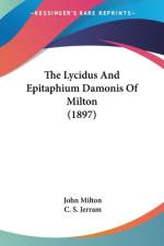 The Lycidus And Epitaphium Damonis Of Milton (1897) af John Milton