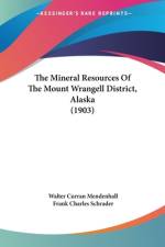 The Mineral Resources Of The Mount Wrangell District, Alaska (1903) af Walter Curran Mendenhall
