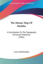 The Mosaic Map Of Medeba af Lucius Hatfield Bugbee