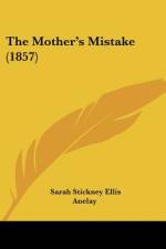The Mother's Mistake (1857) af Sarah Stickney Ellis