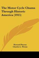The Motor Cycle Chums Through Historic America (1915) af Howard Payson