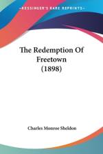 The Redemption Of Freetown (1898) af Charles Monroe Sheldon