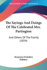 The Sayings And Doings Of The Celebrated Mrs. Partington af Benjamin Penhallow Shillaber