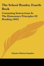 The School Reader, Fourth Book af Charles Walton Sanders