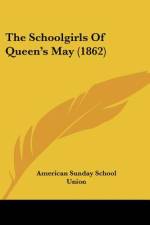 The Schoolgirls Of Queen's May (1862) af American Sunday School Union