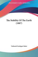 The Stability Of The Earth (1887) af Nathaniel Southgate Shaler