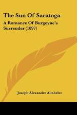 The Sun Of Saratoga af Joseph Alexander Altsheler