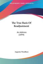 The True Basis Of Readjustment af Augustus Woodbury