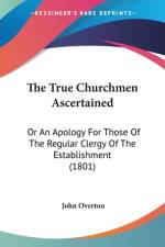 The True Churchmen Ascertained af John Overton