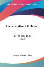 The Visitation Of Devon af Frederic Thomas Colby