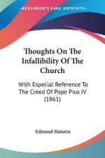 Thoughts On The Infallibility Of The Church af Edmund Maturin