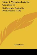 Vida, Y Virtudes Luis De Granada V1 af Luis Munoz
